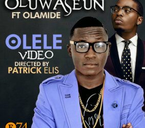 [VIDEO]: Oluwaseun  ft. Olamide – Olele