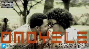 NEW UPDATE VIDEO: KENT-OXYGEN –OMOLEYE