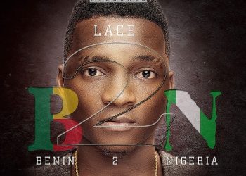 LACE SET TO DROP DEBUT ALBUM “BENIN 2 …NIGERIA @iam_LaCe