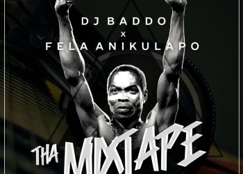 MIXTAPE: DJ BADDO BEST OF FELA MIX @djbaddo @Femiakuti @RealSeunKuti