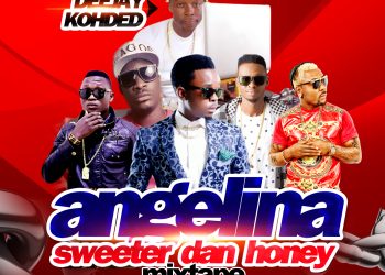 New : Dj Khoded   Title – ANGELINA SWEETER DAN HONEY MIXTAPE  @babylynnpromo