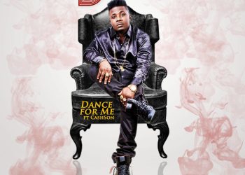 New single  D-Large -‘Dance For Me’ ft Cashson.@iamDlarge