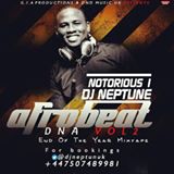 MIX-NOTORIOUS 1 DJ NEPTUNE :AFROBEAT DNA VOL 2 @djneptuneuk