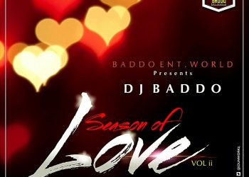 DJ BADDO SEASON OF LOVE VOL 2 MIX @Djbaddo @Baddoentworld