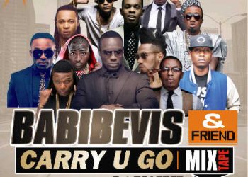Mixtape: @Babibevis & Friends By @Djtostar #carryyougo