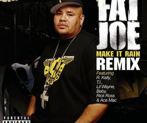 Fat Joe – Make It Rain (Remix) Feat. Lil Wayne, R. Kelly, Birdman, Rick Ross, T.I. & Ace Mac (Prod. By Scott Storch)