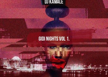 MIXTAPE: Dj Kamale – Gidi Nights Vol. 1