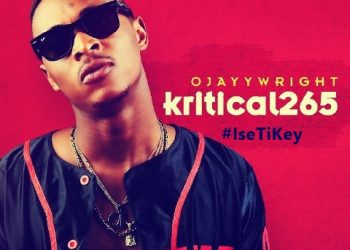 VIDEO: Ojayy Wright – #Kritical265 (Ise Ti Key)