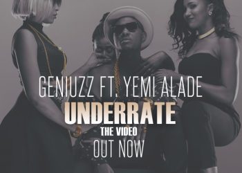 VIDEO: Geniuzz – Underrate ft. Yemi Alade