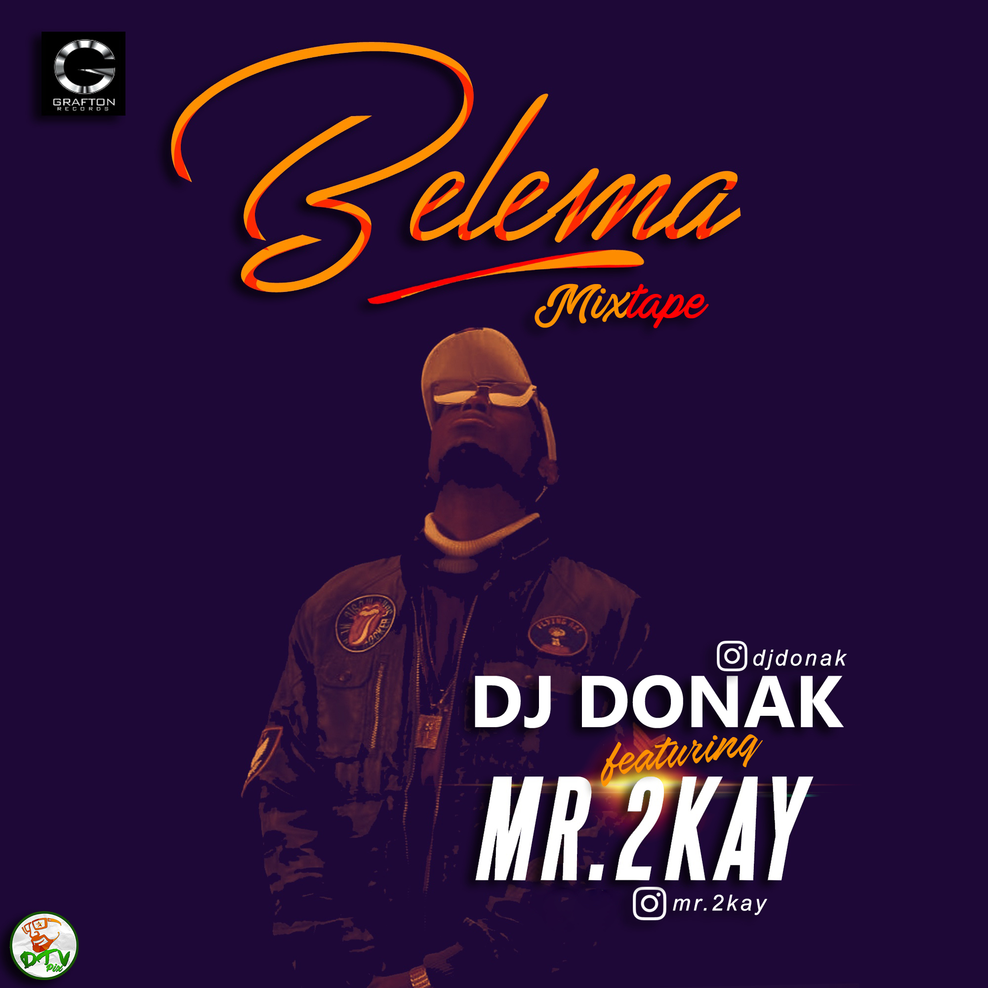 MIXTAPE: DJ Donak – Belema Mixtape ft. Mr 2Kay [@mr_2kay @djdonak]
