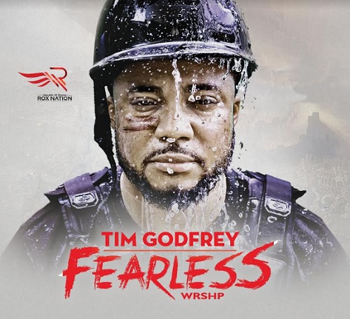 Tim Godfrey Unveils “FEARLESS WRSHP” Album Tracklist | Art + Pre-Order Link