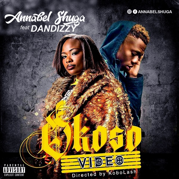 VIDEO: Annabel Shuga ft. DanDizzy – Okoso