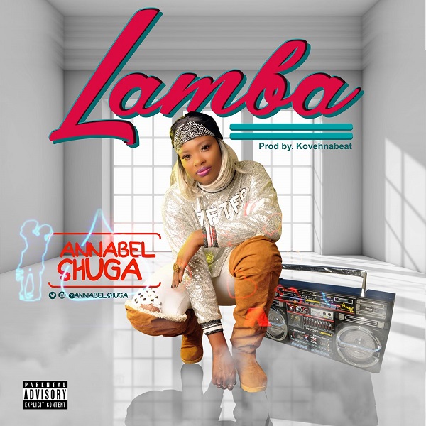 Annabel Shuga – Lamba (Prod. Kovehnabeat)