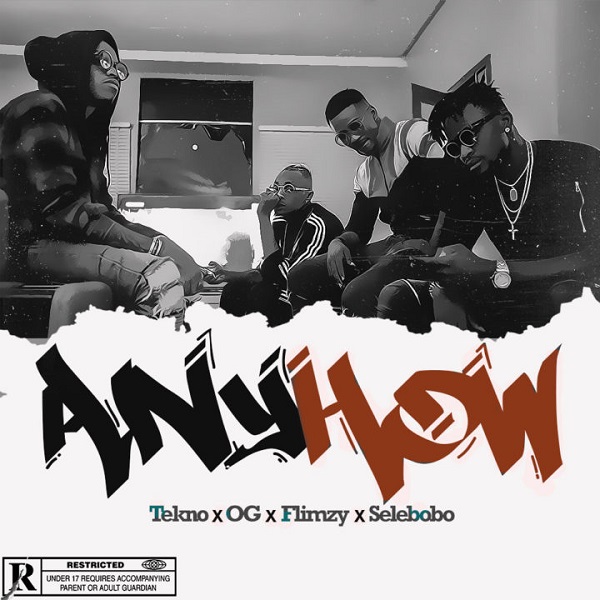 VIDEO: Tekno – Anyhow ft. OG, Flimzy & Selebobo