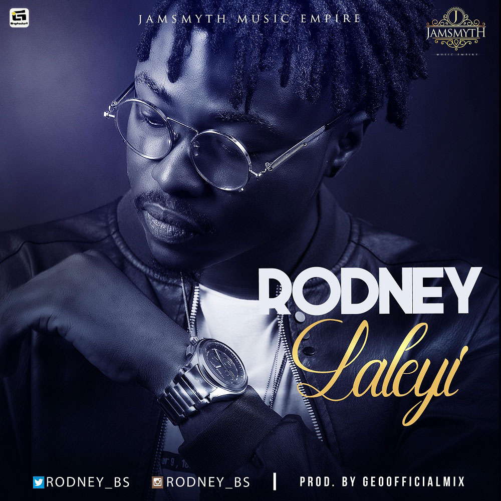 Video + Audio: Rodney –  Laleyi | @Jamsythent