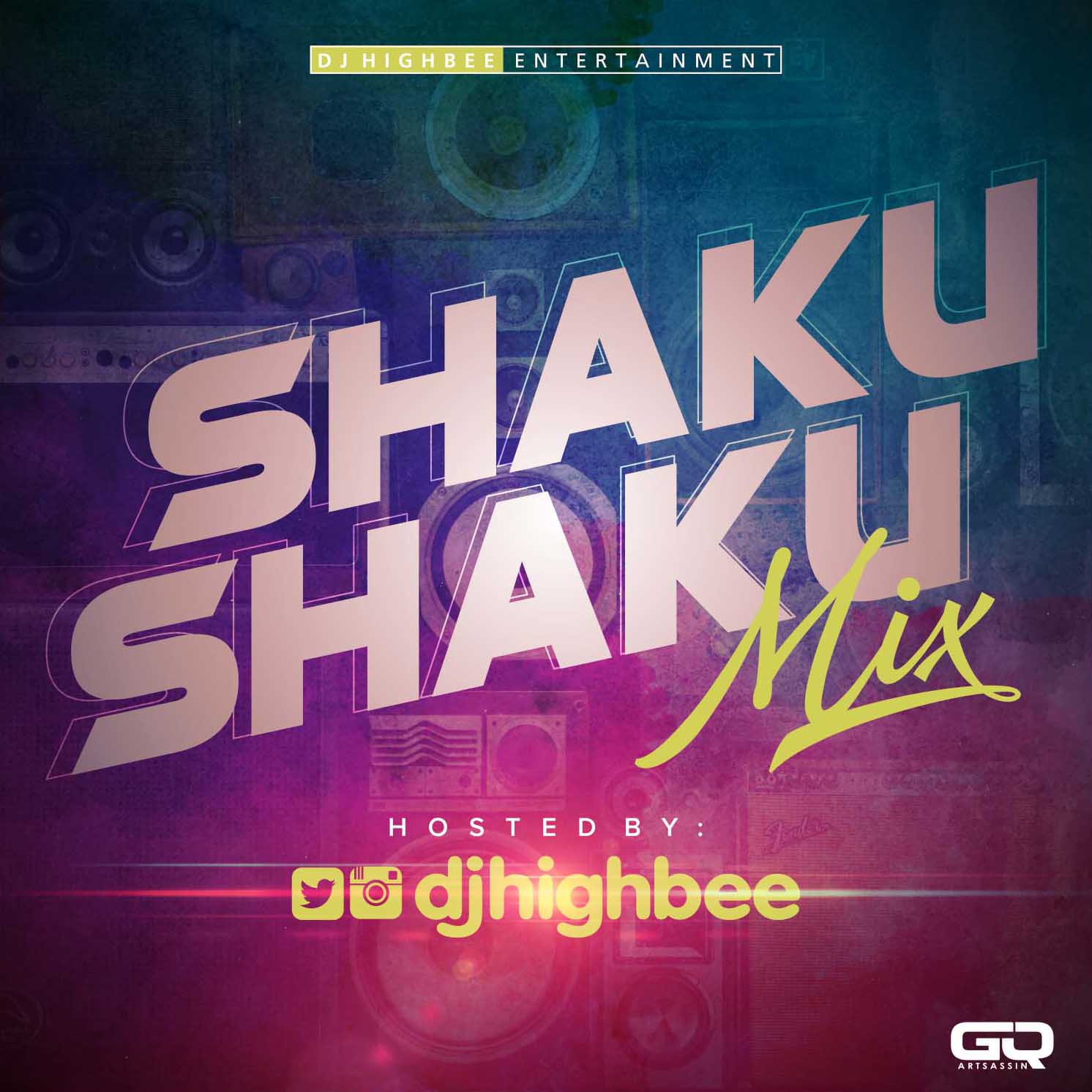 mixtape: Dj HighBee (@djHighbee) Shaku Shaku Mix