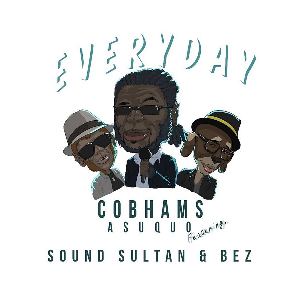 Cobhams Asuquo – Everyday ft. Sound Sultan & Bez