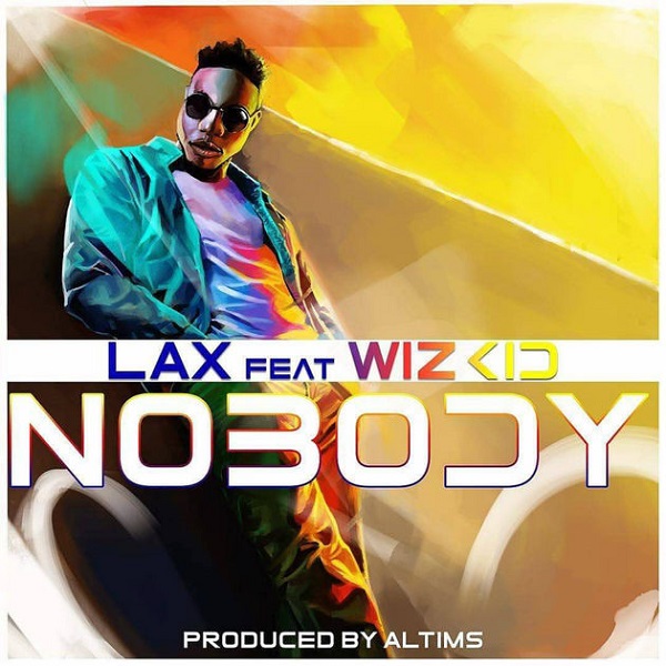 L.A.X – Nobody ft. Wizkid