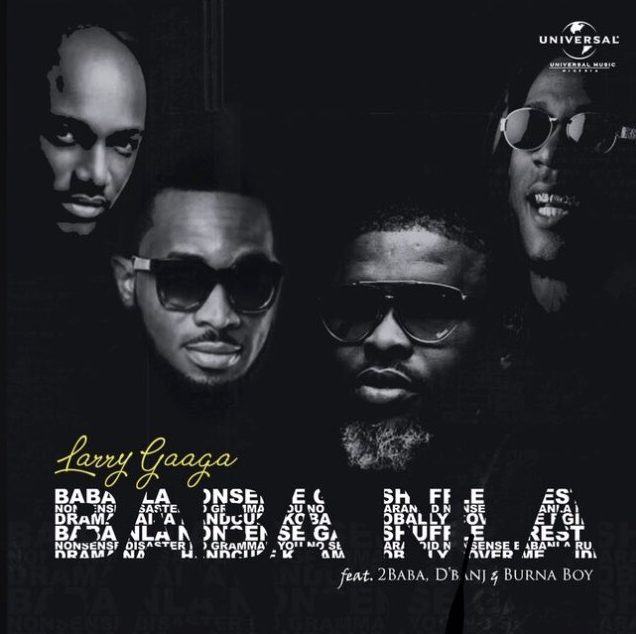 VIDEO: Larry Gaaga – Baba Nla ft. 2Baba, D’banj & Burna Boy