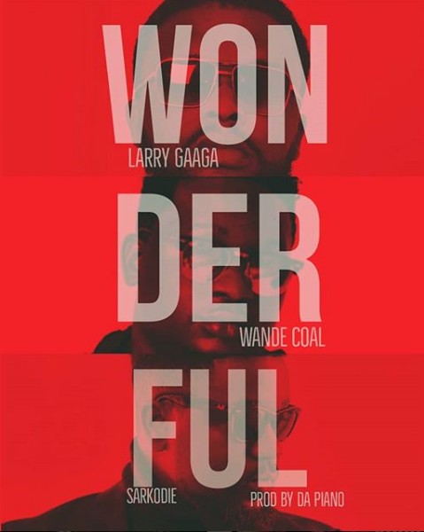 Larry Gaaga ft. Wande Coal & Sarkodie – Wonderful