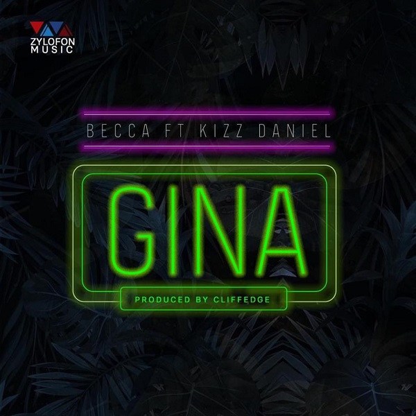 Becca – Gina ft. Kizz Daniel