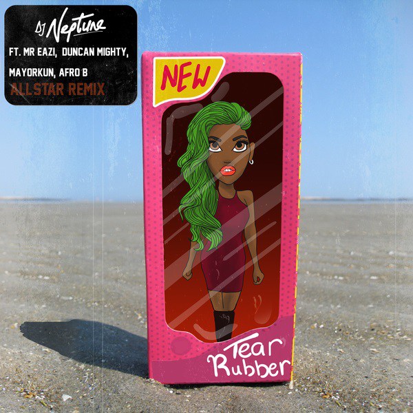 DJ Neptune – Tear Rubber (All Star Remix) ft. Mayorkun, Mr Eazi, Duncan Mighty, Afro B