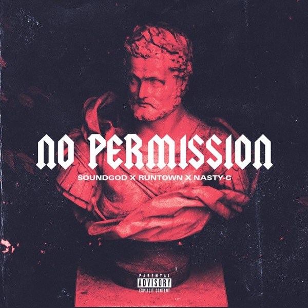Runtown – No Permission ft. Nasty C