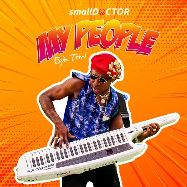 Small Doctor – My People (Prod. Shockerbeat)