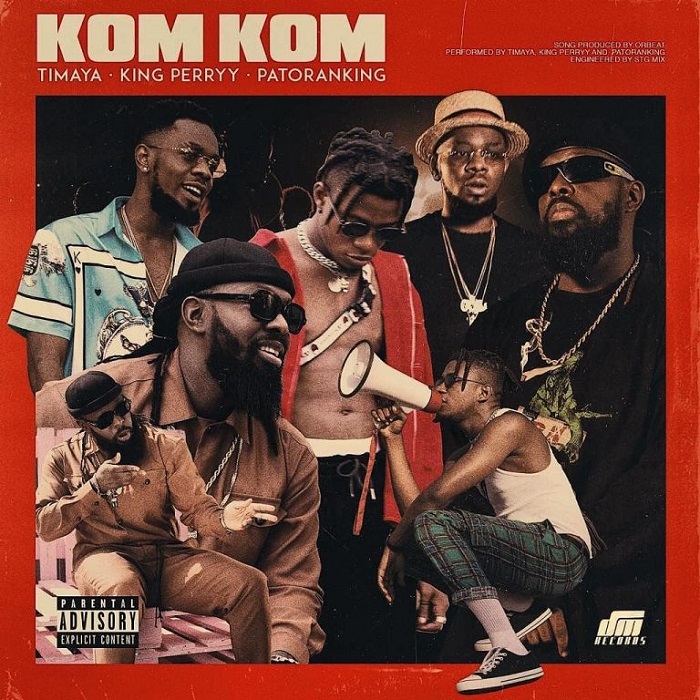 Timaya ft. King Perryy & Patoranking – Kom Kom