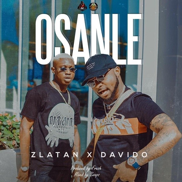 Zlatan – Osanle ft. Davido