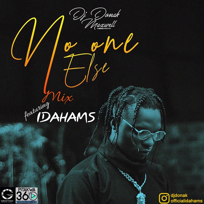 DJ Donak ft. Idahams – No One Else Mix