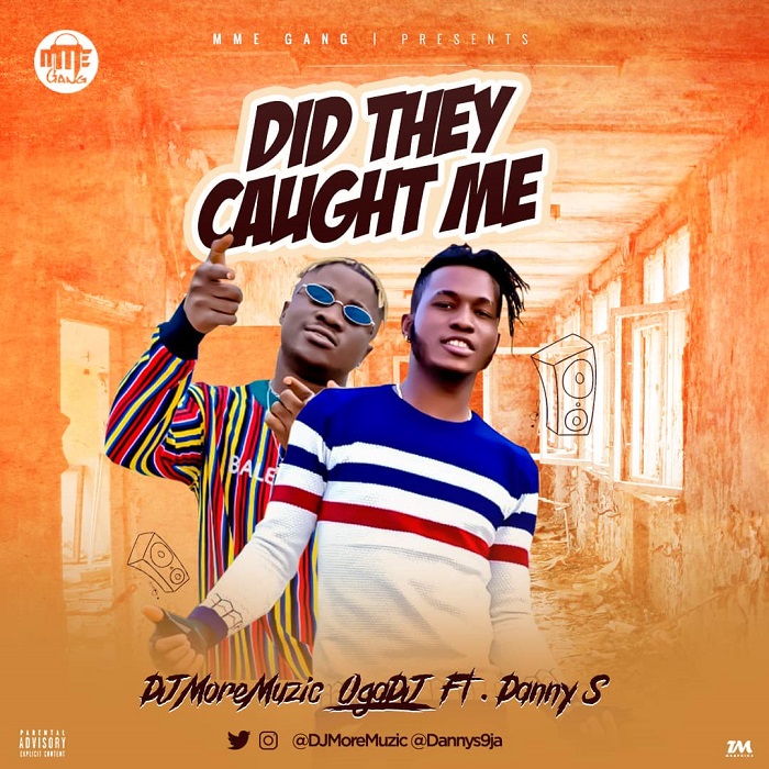 DJ MoreMuzic ft. Danny S – Did They Caught Me (Shaku Shaku)