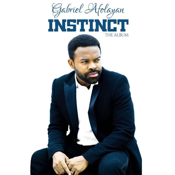 Gabriel Afolayan Releases “Instinct Album”