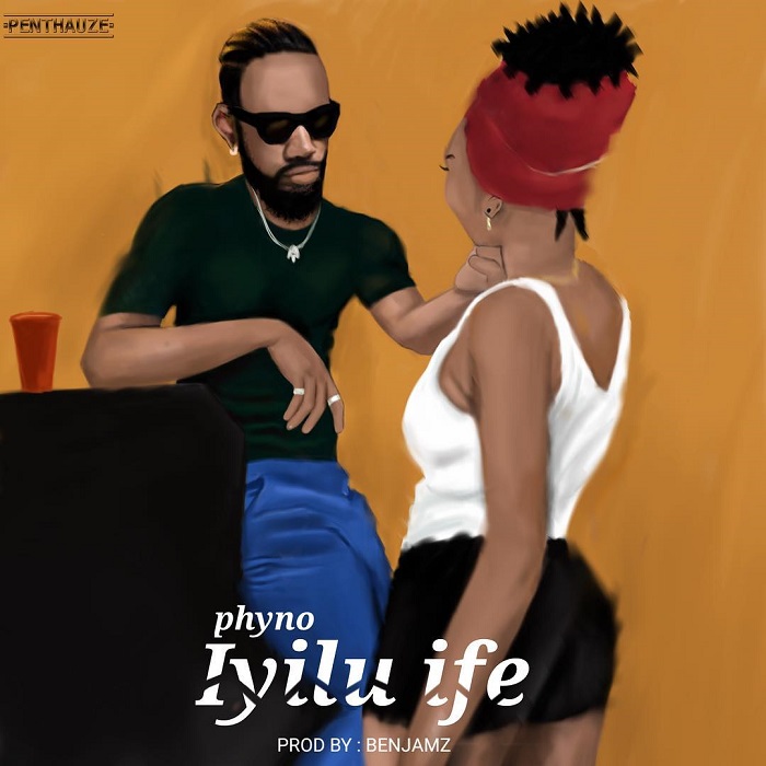 Phyno – Iyilu Ife (Prod. Benjamz)