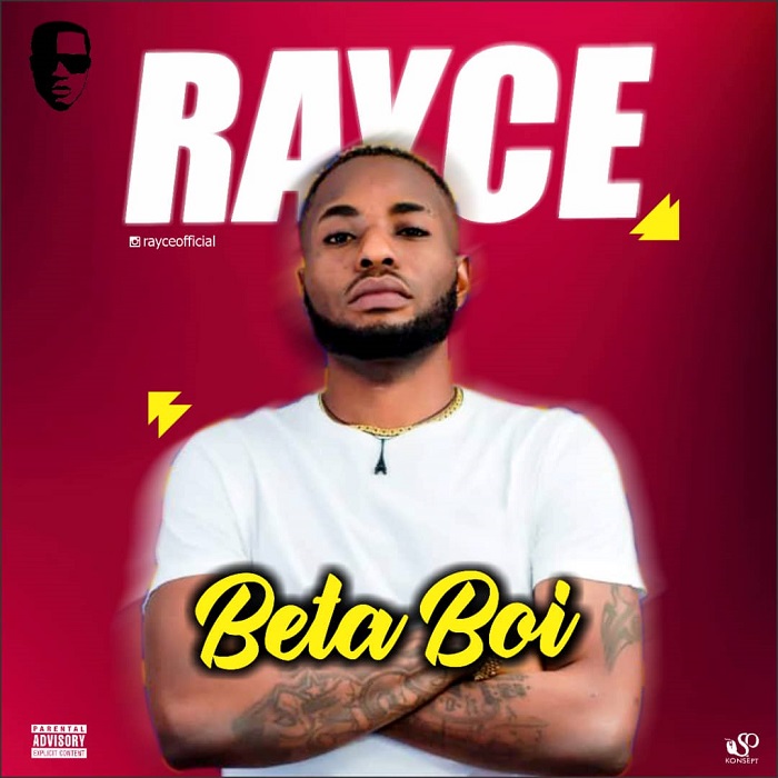 Rayce – Beta Boi