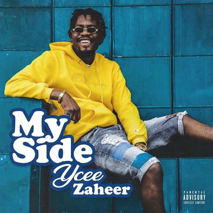 Ycee Zaheer – My Side