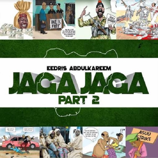 Eedris Abdulkareem – Jaga Jaga (Part. 2)