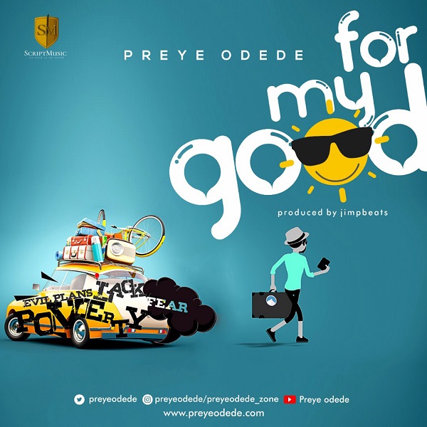 Preye Odede – For My Good