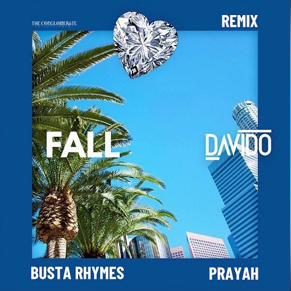 Davido – Fall (Remix) ft. Busta Rhymes, Prayah