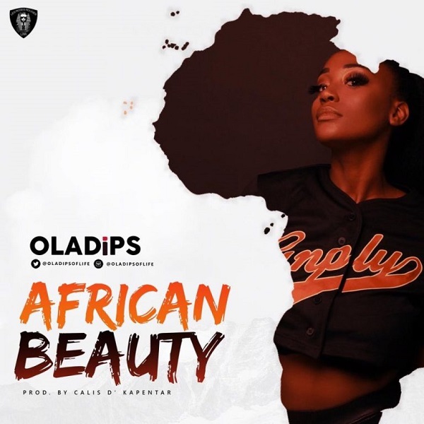 VIDEO: Oladips – African Beauty
