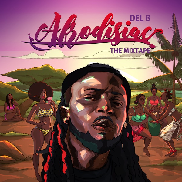 Del B releases new project ‘Afrodisiac: The Mixtape’