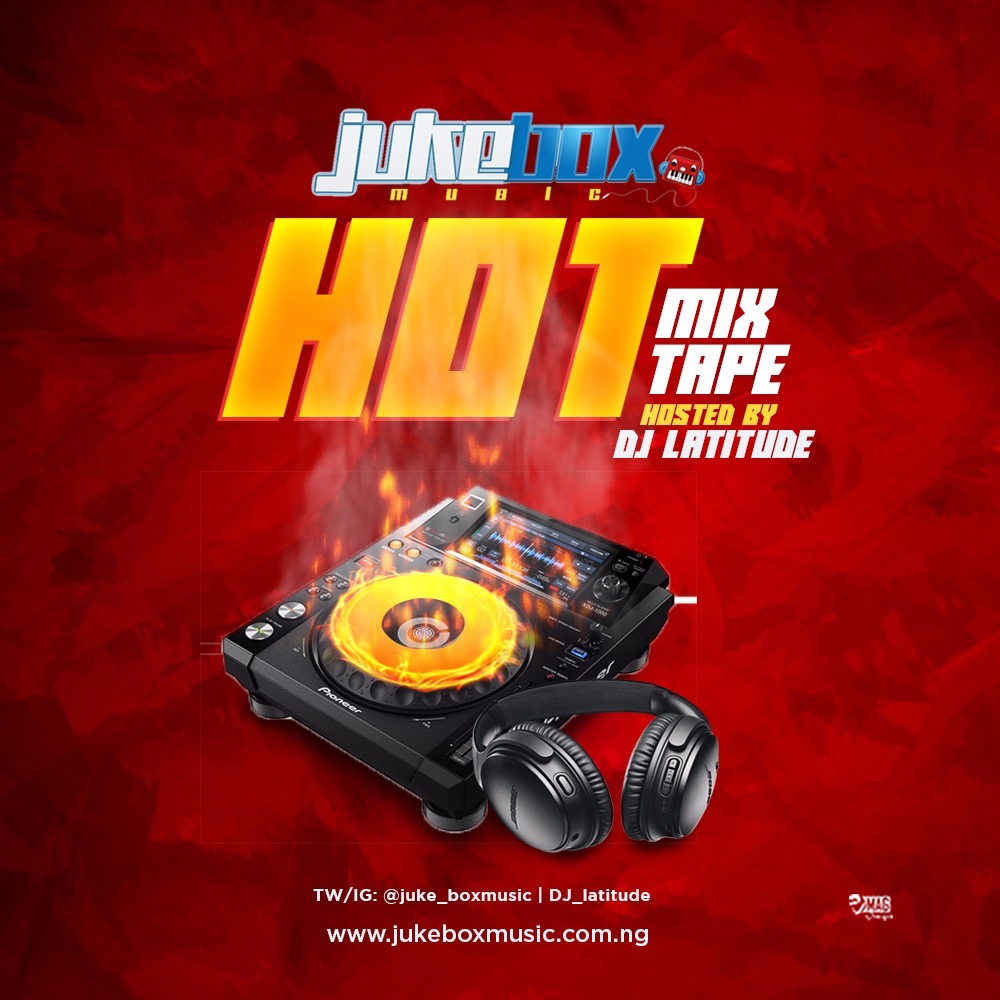 DJ Latitude – Jukebox Hot Mixtape