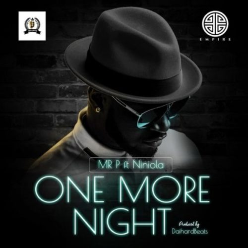 Mr P – One More Night ft. Niniola