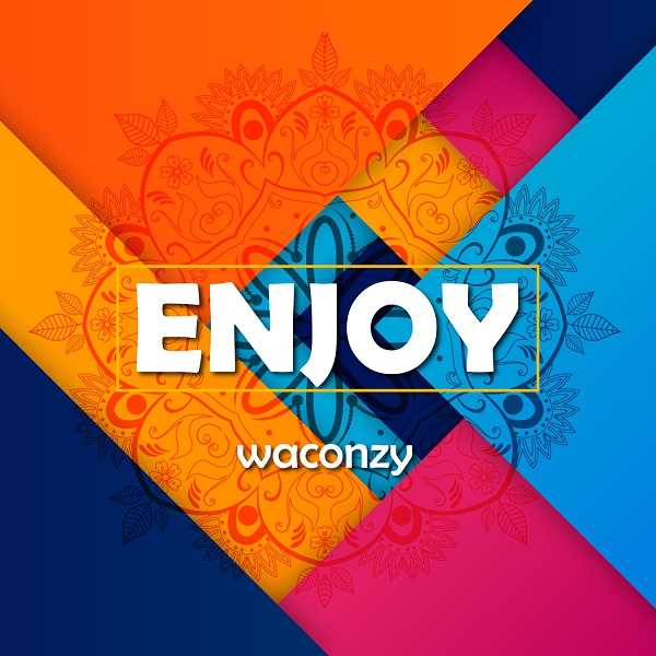 Waconzy – Enjoy