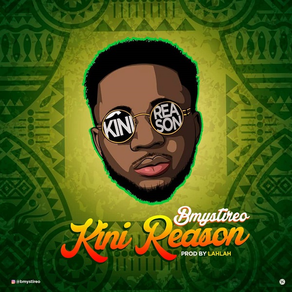 Bmystireo – Kini Reason