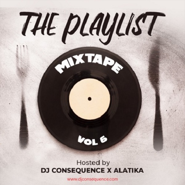 DJ Consequence – The Playlist Mixtape Vol. 6