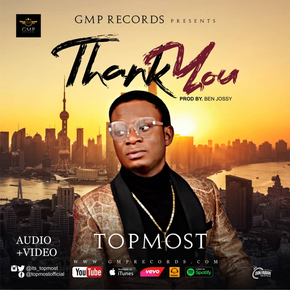 GOSPEL VIDEO & AUDIO: TopMost – Thank You