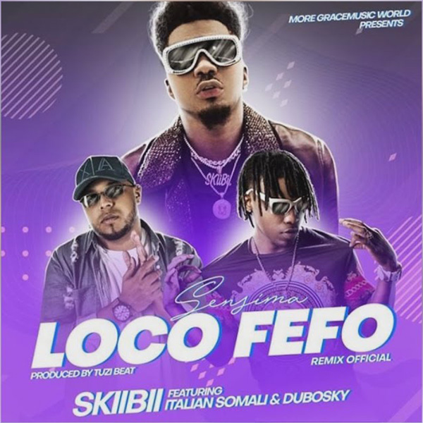 Skiibii ft. Italian Somali & Dubosky – Sensima (Loco Fefo Remix)