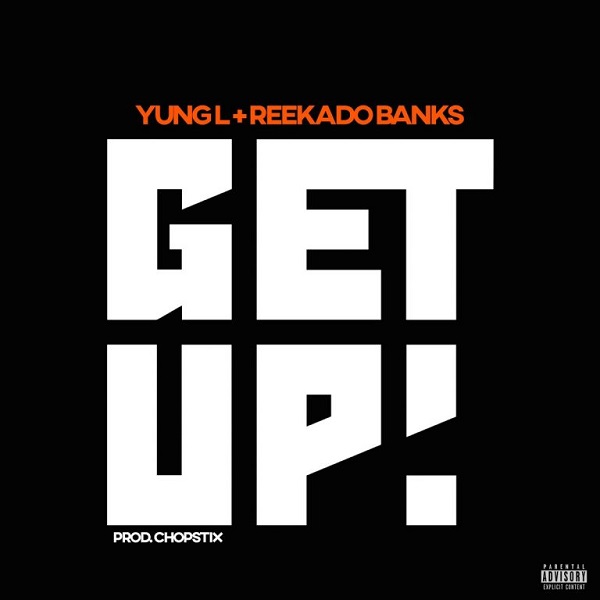 Yung L ft. Reekado Banks – Get Up