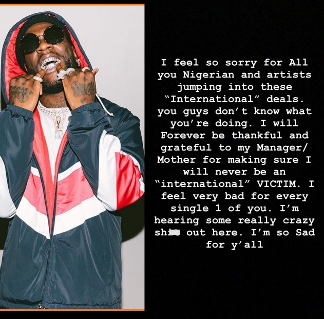 Burna Boy says he feels “so sorry” for Nigerian Artists “jumping into these international deals”